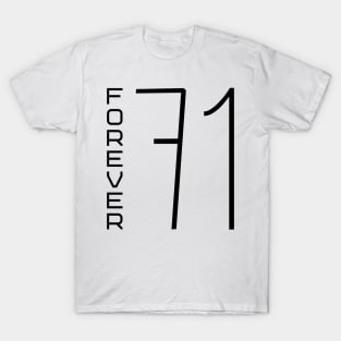 Forever 71 T-Shirt